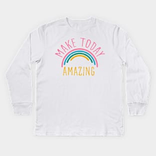 Make today amazing. Motivational design. Kids Long Sleeve T-Shirt